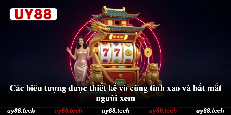 Các biểu tượng được thiết kế vô cùng tinh xảo và bắt mắt người xem Các biểu tượng được thiết kế vô cùng tinh xảo và bắt mắt người xem
