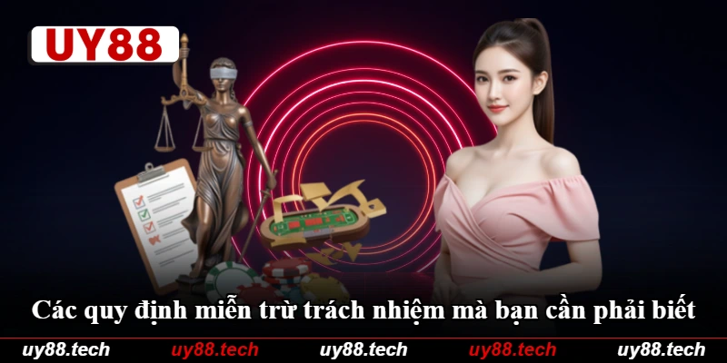 Các quy định miễn trừ trách nhiệm mà bạn cần phải biết Các quy định miễn trừ trách nhiệm mà bạn cần phải biết