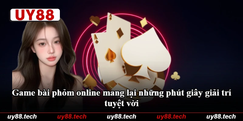 Game bài phỏm online mang lại những phút giây giải trí tuyệt vời Game bài phỏm online mang lại những phút giây giải trí tuyệt vời