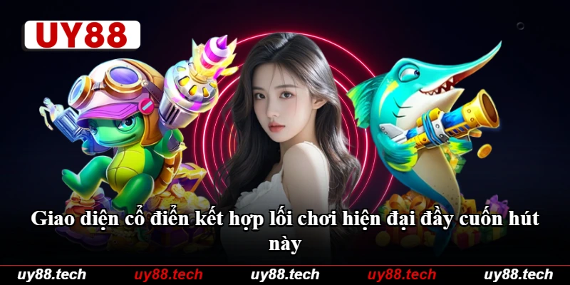 Giao diện cổ điển kết hợp lối chơi hiện đại đầy cuốn hút này Giao diện cổ điển kết hợp lối chơi hiện đại đầy cuốn hút này