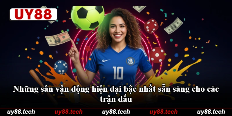 Những sân vận động hiện đại bậc nhất sẵn sàng cho các trận đấu Những sân vận động hiện đại bậc nhất sẵn sàng cho các trận đấu