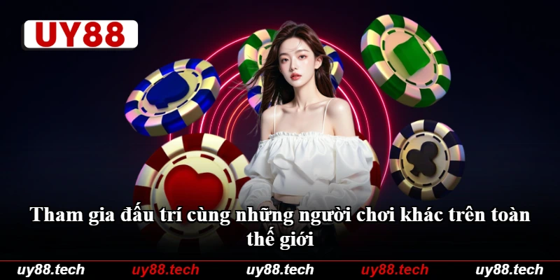 Tham gia đấu trí cùng những người chơi khác trên toàn thế giới Tham gia đấu trí cùng những người chơi khác trên toàn thế giới
